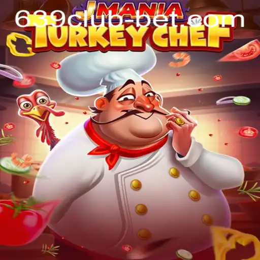 Exploring JManiaTurkeyChef and Its Enthralling Gameplay at 639CLUB Casino