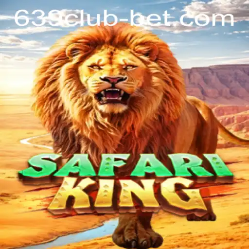Exploring SafariKing at 639CLUB Casino: A Thrilling Wildlife Adventure