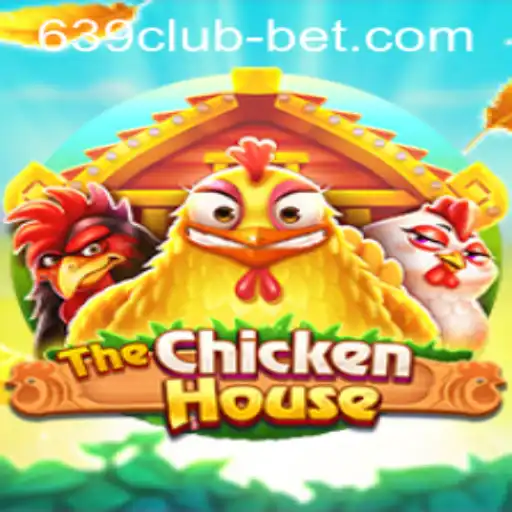 Discover TheChickenHouse: A New Gaming Experience at 639CLUB Casino