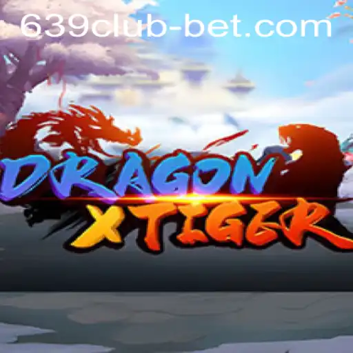 Discover the Exciting World of DragonXTiger at 639CLUB Casino