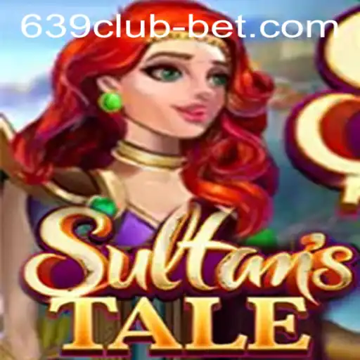 Unveiling Sultanstale: A Captivating Journey at 639CLUB Casino